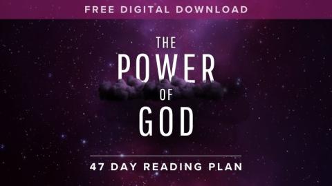 The Power of God 47 Day Scripture Reading Plan