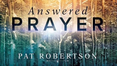 Answered Prayer Book by Pat Robertson