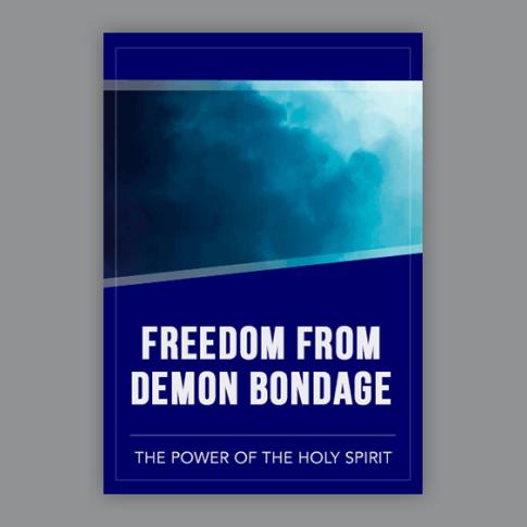 Freedom From Demon Bondage: The Power of the Holy Spirit