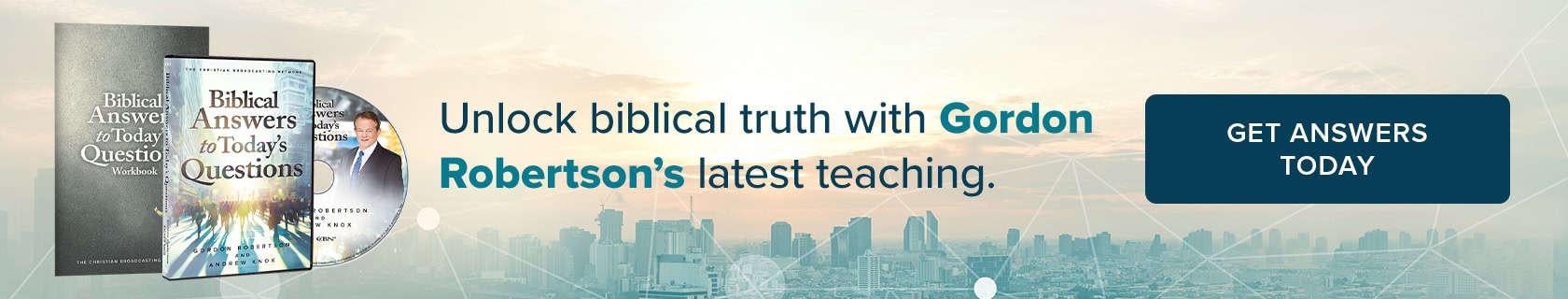Unlock biblical truth with Gordon Robertson's latest teaching. Get Answers Today!